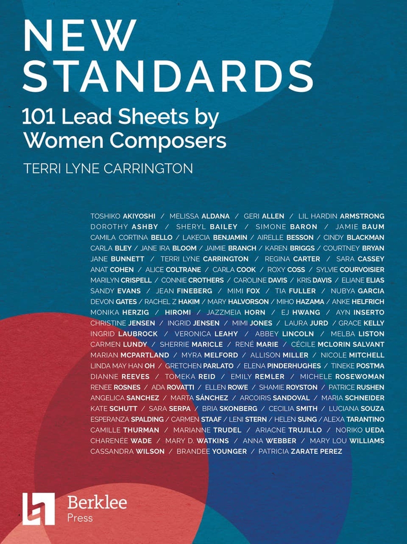 NEW STANDARDS: 101 LEAD SHEETS BY WOMEN COMPOSERS by Terri Lyne Carrington